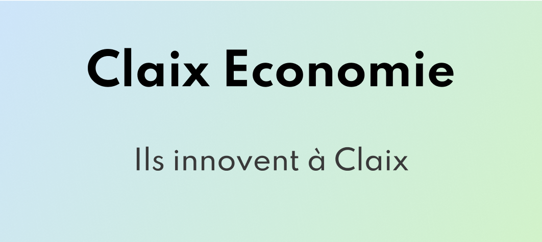 Claix Economie, Ils innovent à Claix